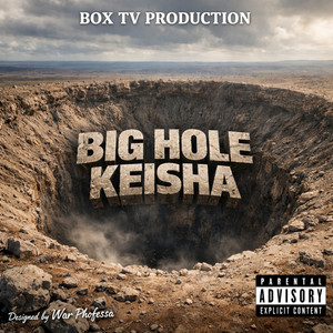 Big Hole Keisha by War Professa