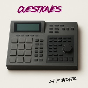 CUESTIONES by La P Beatz