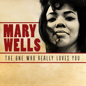 Mary Wells - The One Who Really Loves You