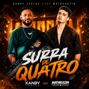SURRA DE QUATRO by XANDY TECLAS, MATHEUSZIN