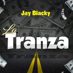 La Tranza by Jay Blacky