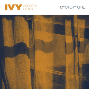 Ivy — Mystery Girl (Acoustic) (2026)