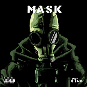 Mask by D´tox, Ayax