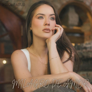 MILAGRO DE AMOR by MIKA TAFUR