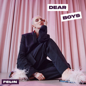 Felin - Dear Boys