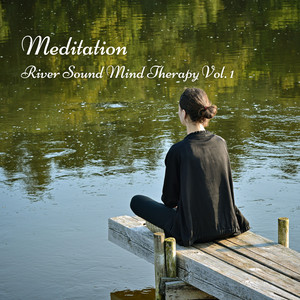 Meditation: River Sound Mind Therapy Vol. 1 album