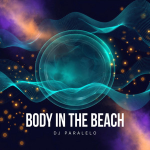 BODY IN THE BEACH by DJ Peralelo