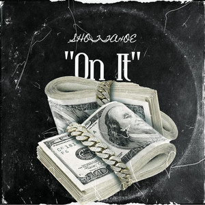 On It by Shotta4oe