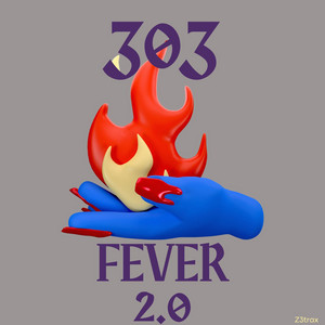 303 Fever 2.0 by z3trax