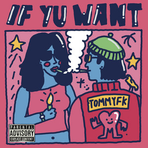 If Yu Want by TOMMY FK