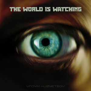 The World Is Watching