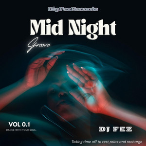 DJ Fez - MIDNIGHT GROOVE (Mixed)