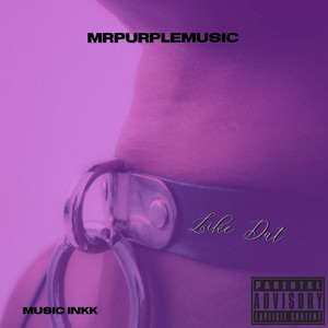 MRPURPLEMUSIC - Like Dat