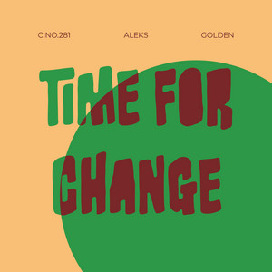 Time for Change - Radio Edit by Cino.281, aleks, Cédric Golden