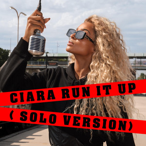 Ciara - Run It Up (Solo Version)