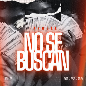 NO SE E BUSCAN by Farw3ll