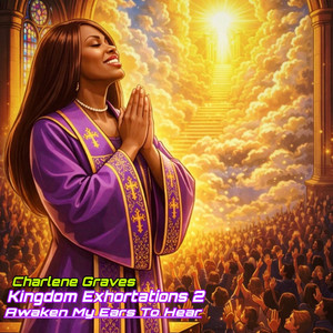 AWAKEN MY EARS TO HEAR by Charlene Graves