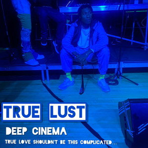 True Lust (Remastered) by Deep Cinema