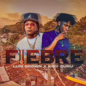 Luis Brown - Fiebre (feat. Kiry Curu)