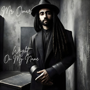 Weight on My Name by Mr Omar