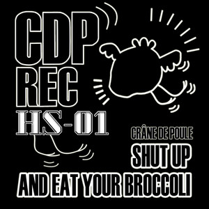 Shut Up And Eat Your Broccoli