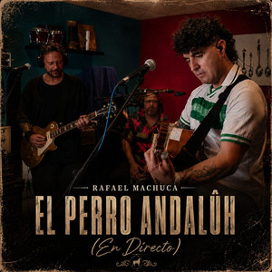 El Perro Andalûh - En Directo by Rafael Machuca