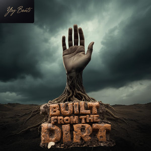 Built from the Dirt by YSY BEATS