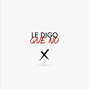 Le digo que no by Juanjo capony