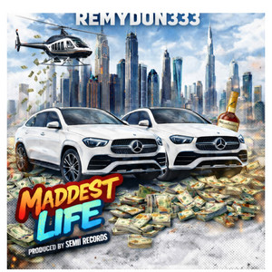 Remydon333 - Maddest Life