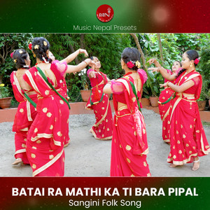Batai Ra Mathi Ka (Sangani Song)