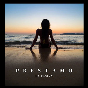 Prestamo by El Impaciente, La pasiva
