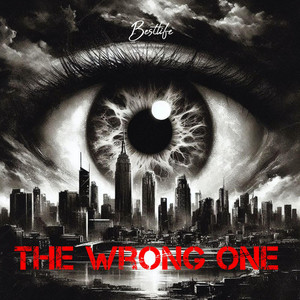 The Wrong One by Bestlife