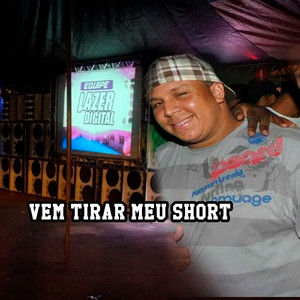 Dj Gordinho Da Lazer Digital - Vem Tirar Meu Short