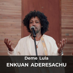 Deme Lula - Enkuan Aderesachu