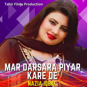 Nazia Iqbal - Mar Darsara Piyar Kare De