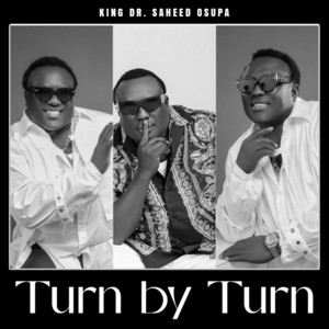 King Dr. Saheed Osupa - Turn by Turn Pt. 3