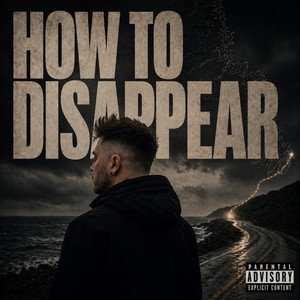 How to Disappear by JJ Tweedy