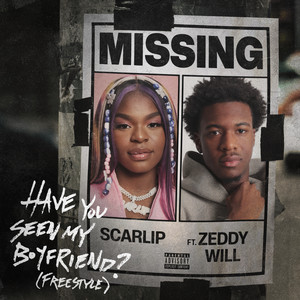 ScarLip - Have you seen my boyfriend (Freestyle) [feat. Zeddy Will]