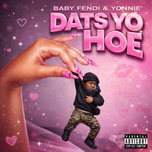 Dats Yo Ho by Baby Fendi, Yonnie