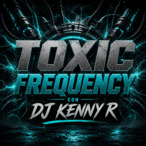 Toxic Frequency by DJ kenny R