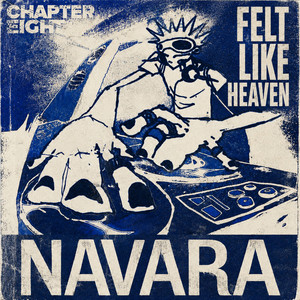 Felt Like Heaven by NAVARA