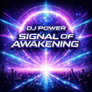 Signal of Awakening by DJ Power