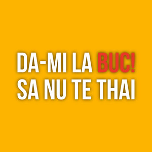 Da-mi la buci sa nu te tai by MUSIC HUB