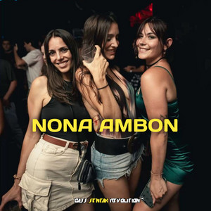 Nona Ambon(Party Sentak)