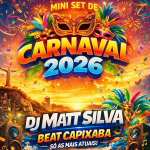 DJMATTSILVA - MINI SET DE CARNAVAL 2026 (DJ MATT SILVA)