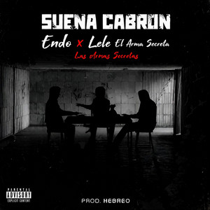 Suena Cabron by Endo, Lele El Arma Secreta