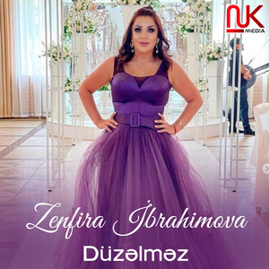 Zenfira İbrahimova - Düzəlməz