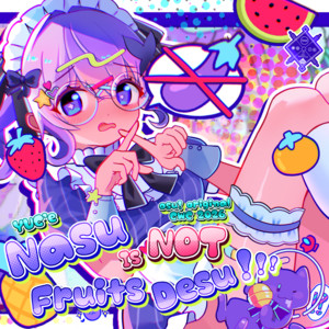 Nasu Is Not Fruits Desu! by YUC'e