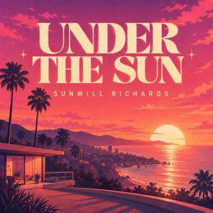 Under The Sun - Radio Edit by Sunwill Richards