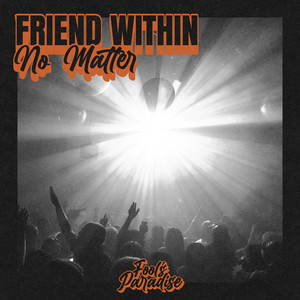 Friend Within — No Matter (2026)